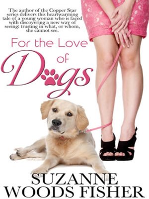 cover image of For the Love of Dogs